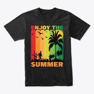 ENJOY THE SUMMER T - SHIRT